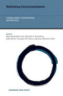 Rethinking Environmentalism: Linking Justice, Sustainability, and Diversity (Strüngmann Forum Reports Book 23) by Sharachchandra M Lele, Eduardo S. Brondízio (Editor), John Byrne (Editor), Georgina M. Mace (Editor), Joan Martínez-Alier (Editor)